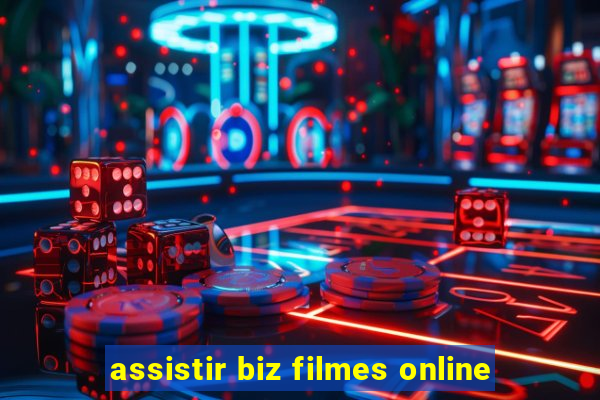 assistir biz filmes online